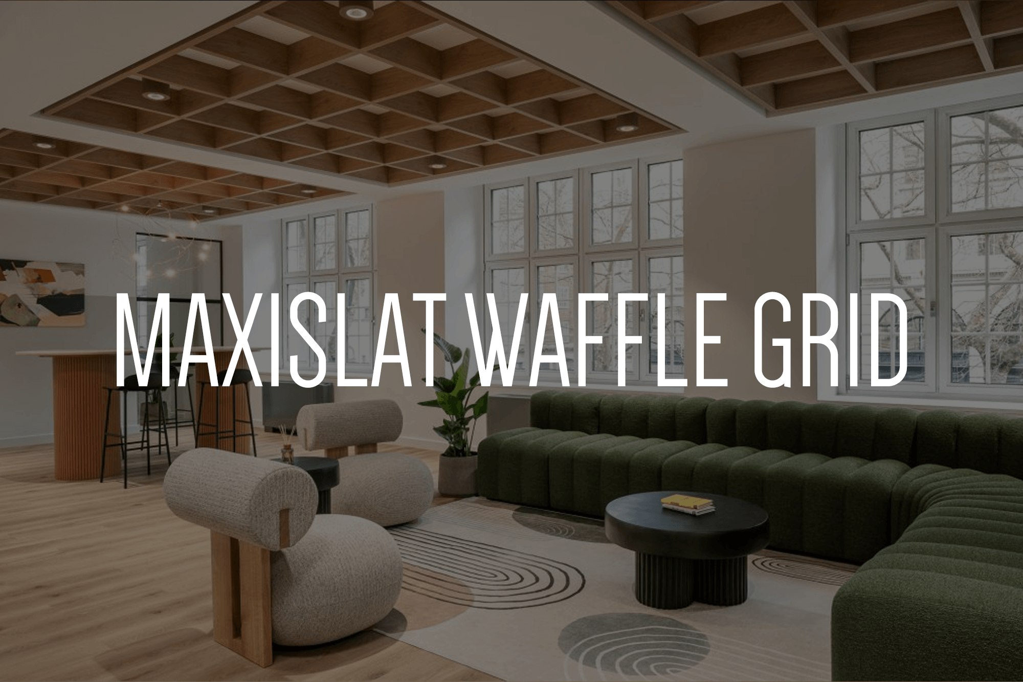 MAXISLAT WAFFLE GRID: A Creative, Fully Compliant Solution for 2026 Design Trends